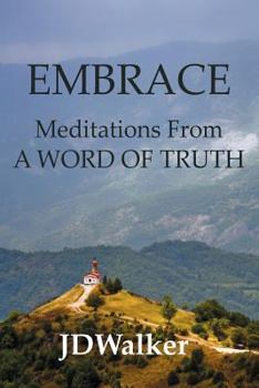 Embrace: Meditations from A Word of Truth
