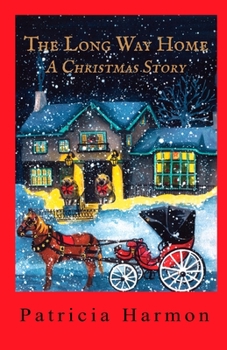 Paperback The Long Way Home: A Christmas Story Book
