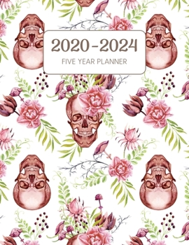 2020-2024 Five Year Planner: Monthly Agenda & Schedule with US Holidays - 60 Months or 5 Years - Skulls And Flowers (Appointment Diary With Todo List & Notes)