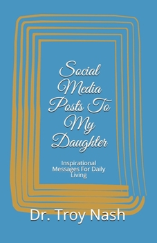 Paperback Social Media Posts To My Daughter Book