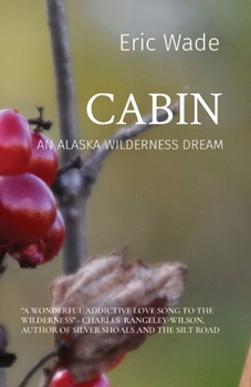 Paperback Cabin: An Alaska Wilderness Dream Book