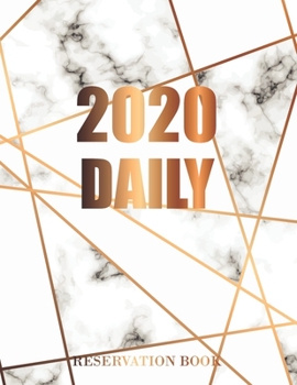 Daily Reservation Book 2020: Reservation Book For Restaurant | 365 Day Guest Booking Diary | Hostess Table Log Journal Jan 2020 - Dec 2020 with elegant marble cover (Restaurant Reservation 2020)