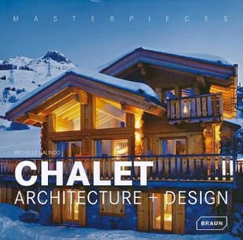 Hardcover Masterpieces: Chalet Architecture and Design Book