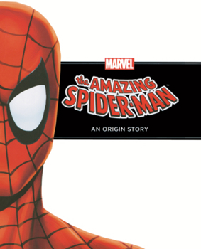 Library Binding Amazing Spider-Man: An Origin Story Book