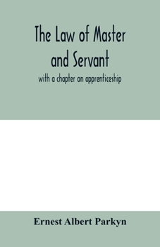 Paperback The law of master and servant: with a chapter on apprenticeship Book