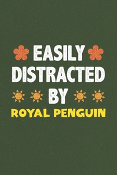 Paperback Easily Distracted By Royal Penguin: Royal Penguin Lovers Funny Gifts Dot Grid Journal Notebook 6x9 120 Pages Book