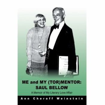 Me and My (TOR)Mentor: Saul Bellow: A Memoir of My Literary Love Affair