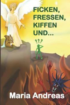 Paperback Ficken, Fressen, Kiffen und... [German] Book