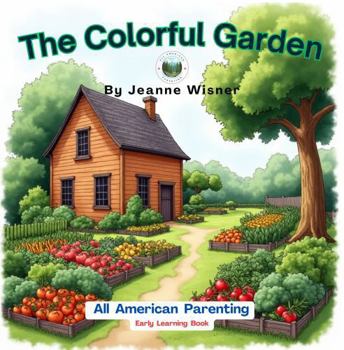 Paperback The Colorful Garden (All American Parenting Early Learner Series) Book