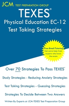 Paperback TEXES Physical Education EC-12 - Test Taking Strategies: TEXES 158 Exam - Free Online Tutoring - New 2020 Edition - The latest strategies to pass your Book