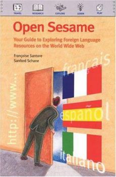Paperback Open Sesame: Your Guide to Exploring Foreign Language Resources on the World Wide Web Book