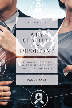Paperback Why Quality is Important and How It Applies in Diverse Business and Social Environments, Volume II Book