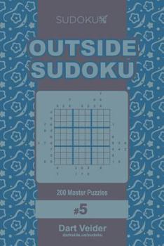 Paperback Outside Sudoku - 200 Master Puzzles 9x9 (Volume 5) Book