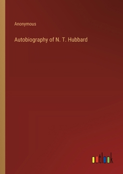 Paperback Autobiography of N. T. Hubbard Book