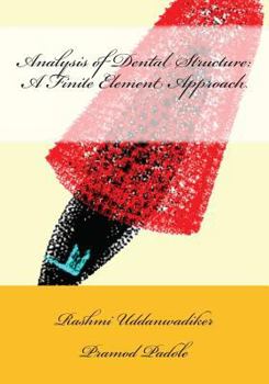 Paperback Analysis of Dental Structure: A Finite Element Approach Book