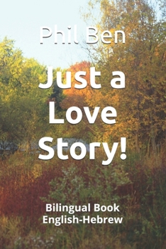 Paperback Just a Love Story!: Bilingual Book English-Hebrew Book