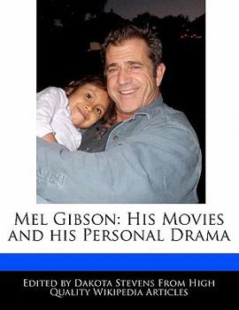Paperback Mel Gibson: His Movies and His Personal Drama Book