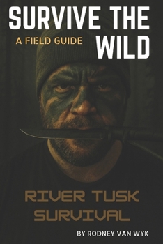 Paperback Survive The Wild: A Field Guide Book