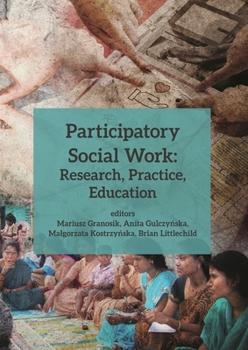 Paperback Participatory Social Work: Research, Practice, Education Book