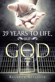 Paperback 39 Years to Life, but God Book