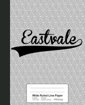 Paperback Wide Ruled Line Paper: EASTVALE Notebook Book