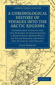 A chronological history of voyages into the arctic regions