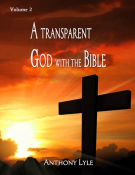 Paperback A Transparent God through the Bible: Volume 2 Book