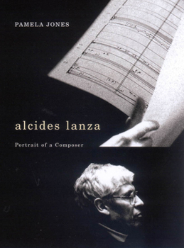 Hardcover Alcides Lanza: Portrait of a Composer Book