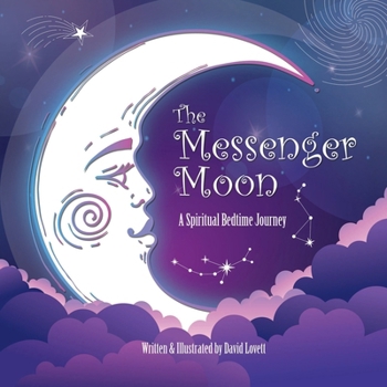 The Messenger Moon: A Spiritual Bedtime Journey