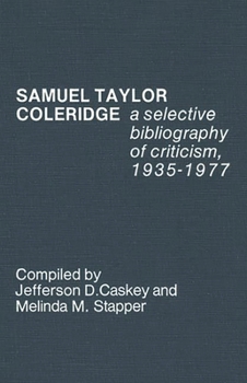 Hardcover Samuel Taylor Coleridge: A Selective Bibliography of Criticism, 1935-1977 Book