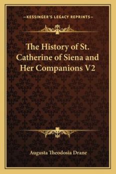 Paperback The History of St. Catherine of Siena and Her Companions V2 Book