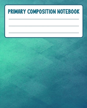 Primary Composition Notebook: Primary Composition Notebook with Drawing Space, draw and write journal, Dotted Mid line and Picture Space , Composition ... Kindergarten, Preschool, 1st Grade, 2nd Grade
