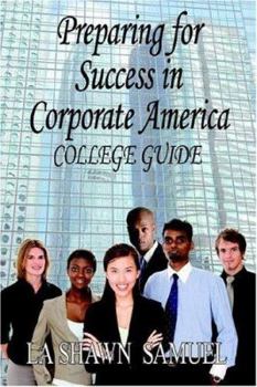 Paperback Preparing for Success in Corporate America-College Guide Book