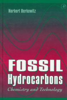 Hardcover Fossil Hydrocarbons: Chemistry and Technology Book
