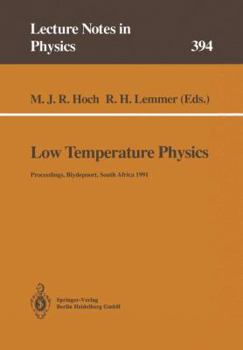 Paperback Low Temperature Physics: Proceedings of the Summer School, Held at Blydepoort, Eastern Transvaal, South Africa, 15-25 January 1991 Book