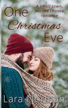 Paperback One Christmas Eve: A Small Town, Second Chance, Holiday Romance Book