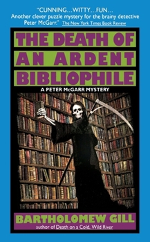 The Death of an Ardent Bibliophile - Book #11 of the Peter McGarr