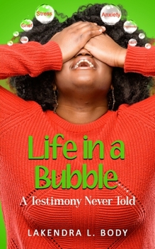 Paperback Life in a Bubble: "A Testimony Never Told" Book