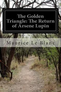 Paperback The Golden Triangle: The Return of Arsene Lupin Book