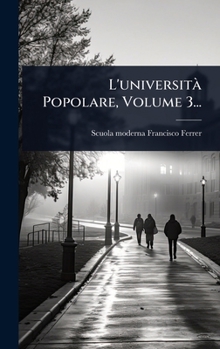 L'universitÃ Popolare, Volume 3... (Italian Edition)