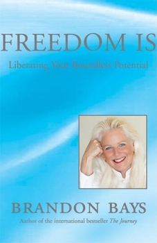 Hardcover Freedom Is: Liberating Your Boundless Potential Book