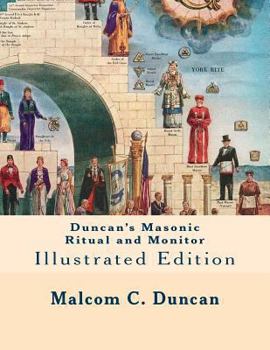 Paperback Duncan's Masonic Ritual and Monitor: Illustrated Edition Book