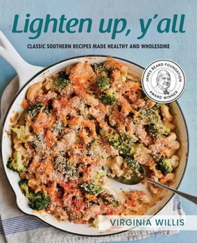 Paperback Lighten Up, Y'all: Classic Southern Recipes Made Healthy and Wholesome Book