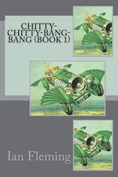 Paperback Chitty-Chitty-Bang-Bang (Book 1) Book