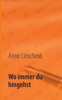 Paperback Wo immer du hingehst: Liebesgedichte [German] Book