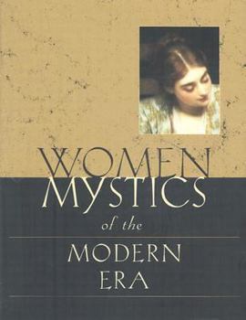 Women Mystics of the Modern Era: Fifteenth - Eighteenth Centuries (Women Mystics)
