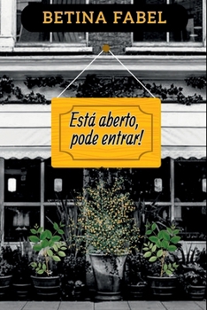 Está Aberto, Pode Entrar! (Portuguese Edition)