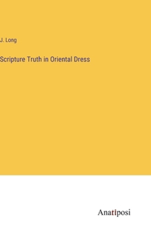 Hardcover Scripture Truth in Oriental Dress Book