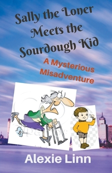 Paperback Sally the Loner Meets the Sourdough Kid Book