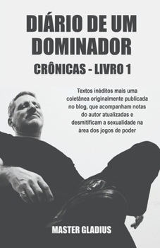 Paperback Diário de um Dominador - Crônicas - Livro 1 [Portuguese] Book